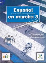 Espanol en marcha 3. Cuaderno de ejercicios (inkl. CD) / Español en marcha 3. Cuaderno de ejercicios (inkl. CD) – Nivel B1