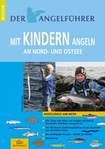 ISBN 9788799313204: Angelführer "Mit Kindern angeln an Nord- und Ostsee" - Angelspaß am Meer