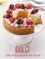 ISBN 9788863124316: Dolci - süße Köstlichkeiten aus Italien