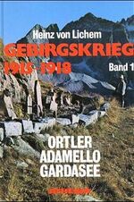 ISBN 9788870141757: Gebirgskrieg 1915 - 1918. Band 1: Ortler - Adamello - Gardasee. Mit zahlreichen Farb- und Schwarzweißabbildungen.