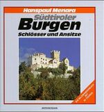 Burgen, Schlösser, Ansitze – Ein Bildwanderbuch mit 80 Touren