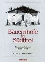 Bauernhöfe in Südtirol – Bestandsaufnahmen 1940-1943. Reggelberg