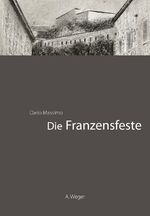 ISBN 9788888910451: Die Franzensfeste