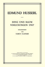 Edmund Husserl: Ding und Raum, Vorlesung