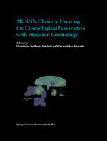 ISBN 9789048165469: 3K, SN s, Clusters: Hunting the Cosmological Parameters with Precision Cosmology