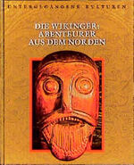 ISBN 9789053905210: Untergegangene Kulturen. Die Wikinger: Abenteurer aus dem Norden