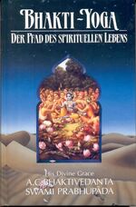 Bhakti-Yoga - Der Pfad des spirituellen Lebens