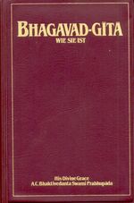 ISBN 9789171494016: Bhagavad-g?t?, wie sie ist - Übersetzung und Kommentierung von A.C. Bhaktivedanta Swami Prabhupada