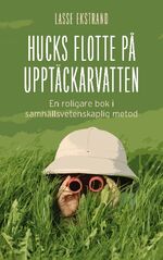 ISBN 9789180976664: Hucks flotte på upptäckarvatten | En roligare bok i samhällsvetenskaplig metod | Lasse Ekstrand | Taschenbuch | Paperback | Schwedisch | 2024 | BoD - Books on Demand | EAN 9789180976664