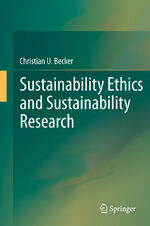 ISBN 9789400722842: Sustainability Ethics and Sustainability Research