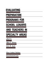 ISBN 9789401074865: Evaluating Preparation Programs for School Leaders and Teachers in Specialty Areas