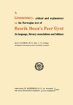 ISBN 9789401181556: A Commentary, critical and explanatory on the Norwegian text of Henrik Ibsen´s Peer Gynt its language, literary associations and folklore