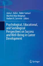 ISBN 9789402406955: Psychological, Educational, and Sociological Perspectives on Success and Well-Being in Career Development