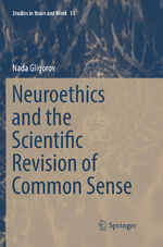 ISBN 9789402414516: Neuroethics and the Scientific Revision of Common Sense