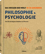 ISBN 9789463598132: Philosophie & Psychologie in 30 Sekunden - Das Wissen der Welt in 30 Sekunden