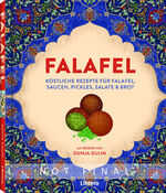 ISBN 9789464990126: Falafel – Köstliche Rezepte für Mitteöstliche Paties, dazu Saucen, Pickels, Salate und Brote