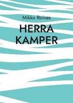 ISBN 9789528045090: Herra Kamper | Mikko Roivas | Taschenbuch | Finnisch | 2023 | BoD - Books on Demand | EAN 9789528045090