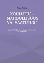 ISBN 9789528066606: Koulutus - mahdollisuus vai vaatimus? / Kysymyksiä ja pohdintoja kasvatuksesta ja koulutuksesta / Tarja Palmu / Taschenbuch / Finnisch / 2022 / BoD - Books on Demand / EAN 9789528066606