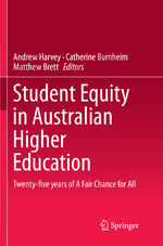 ISBN 9789811091315: Student Equity in Australian Higher Education - Twenty-five years of A Fair Chance for All