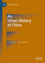 ISBN 9789811382109: An Urban History of China