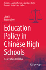 ISBN 9789811623608: Education Policy in Chinese High Schools – Concept and Practice