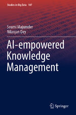 ISBN 9789811903182: AI-empowered Knowledge Management / Nilanjan Dey (u. a.) / Taschenbuch / xiv / Englisch / 2023 / Springer Singapore / EAN 9789811903182