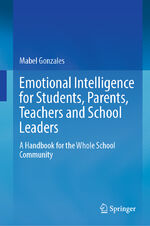 ISBN 9789811903236: Emotional Intelligence for Students, Parents, Teachers and School Leaders