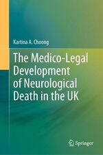 ISBN 9789811967627: The Medico-Legal Development of Neurological Death in the UK