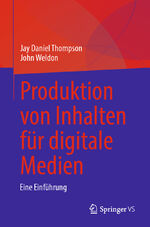 ISBN 9789819715756: Produktion von Inhalten für digitale Medien