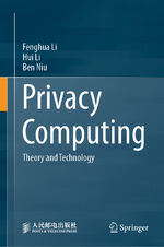 ISBN 9789819949427: Privacy Computing - Theory and Technology