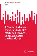 ISBN 9789819968183: A Study of Macao Tertiary Students¿ Attitudes Towards Language After the Handover