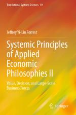 ISBN 9789819979417: Systemic Principles of Applied Economic Philosophies II / Value, Decision, and Large-Scale Business Forces / Jeffrey Yi-Lin Forrest / Taschenbuch / xviii / Englisch / 2025 / Springer Singapore