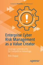 ISBN 9798868800931: Enterprise Cyber Risk Management as a Value Creator - Leverage Cybersecurity for Competitive Advantage