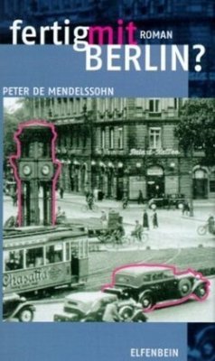 neues Buch – Mendelssohn, Peter de – Fertig mit Berlin? neues Buch – Mendelssohn, Peter de – Fertig mit Berlin?