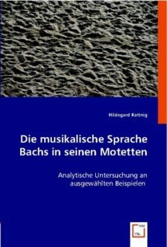 Die musikalische Sprache Bachs in seinen Motetten