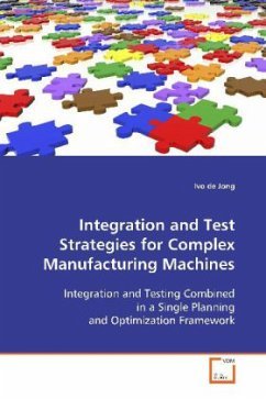 Integration and Test Strategies for Complex Manufacturing Machines