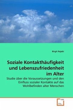 Soziale Kontakthäufigkeit und Lebenszufriedenheit im Alter