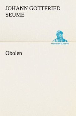 neues Buch – Seume, Johann Gottfried – Obolen neues Buch – Seume, Johann Gottfried – Obolen