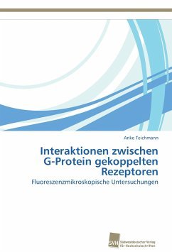 neues Buch – Anke Teichmann – Interaktionen zwischen G-Protein gekoppelten Rezeptoren