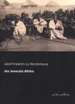 neues Buch – Mecklenburg, Adolf Fr – Ins innerste Afrika