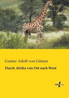 neues Buch – Götzen, Gustav Adolf von – Durch Afrika von Ost nach West