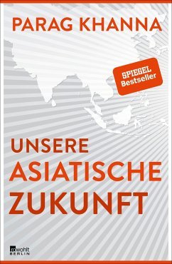 gebrauchtes Buch – Parag Khanna – Unsere asiatische Zukunft (Mängelexemplar)