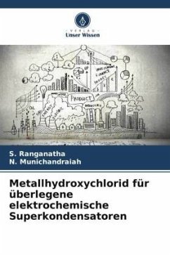 neues Buch – Ranganatha, S.;Munichandraiah, N – Metallhydroxychlorid für überlegene elektrochemische Superkondensatoren