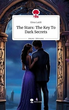 The Stars: The Key To Dark Secrets. Life is a Story - story.one