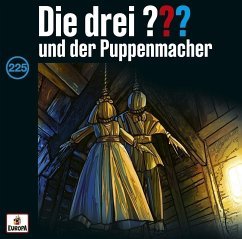 Die drei ??? und der Puppenmacher / Die drei Fragezeichen Bd.225 (3 Audio-CDs)