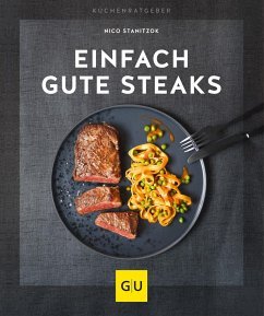 gebrauchtes Buch – Nico Stanitzok – Einfach gute Steaks (Mängelexemplar) gebrauchtes Buch – Nico Stanitzok – Einfach gute Steaks (Mängelexemplar)