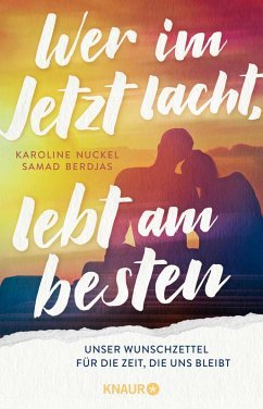 gebrauchtes Buch – Nuckel, Karoline;Berdjas – Wer im Jetzt lacht, lebt am besten (Mängelexemplar) gebrauchtes Buch – Nuckel, Karoline;Berdjas – Wer im Jetzt lacht, lebt am besten (Mängelexemplar)