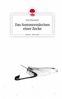 Das Sommermärchen einer Zecke. Life is a Story - story.one