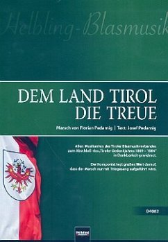 Dem Land Tirol die Treue für Blasorchester Direktion und Stimmen