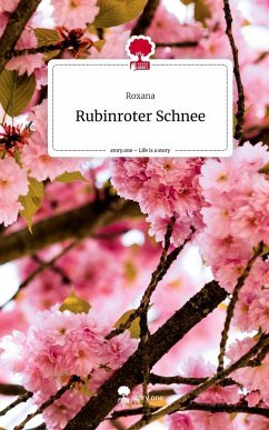 Rubinroter Schnee. Life is a Story - story.one